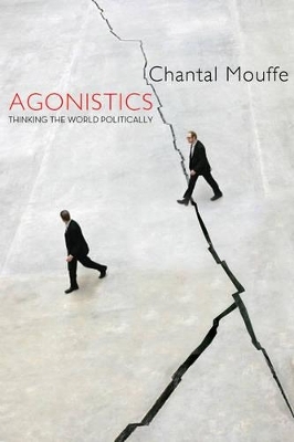 Agonistics - Chantal Mouffe