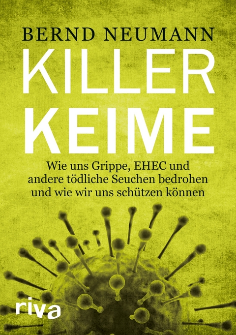 Ebola und andere Killerkeime - Bernd Neumann
