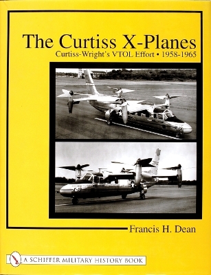 The Curtiss X-Planes - Francis H. Dean