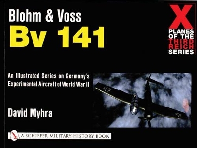 Blohm and Vs Bv 141 - David Myhra