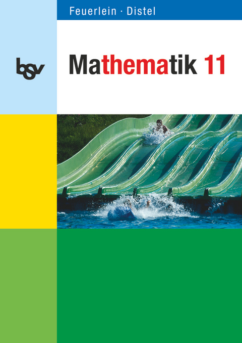 bsv Mathematik - Gymnasium Bayern - Oberstufe - 11. Jahrgangsstufe - Brigitte Distel, Rainer Feuerlein