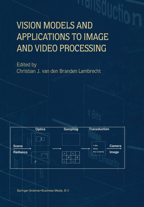 Vision Models and Applications to Image and Video Processing - Christian J. van den Branden Lambrecht