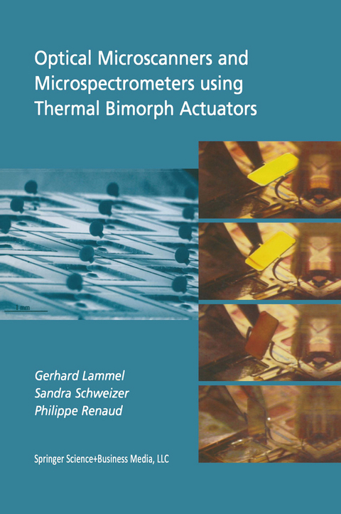 Optical Microscanners and Microspectrometers using Thermal Bimorph Actuators - Gerhard Lammel, Sandra Schweizer, Philippe Renaud