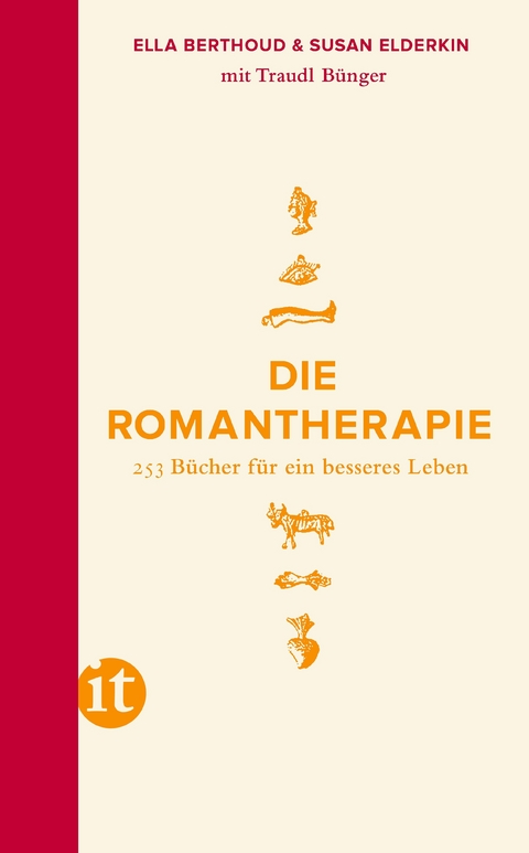 Die Romantherapie - Susan Elderkin, Ella Berthoud, Traudl Bünger