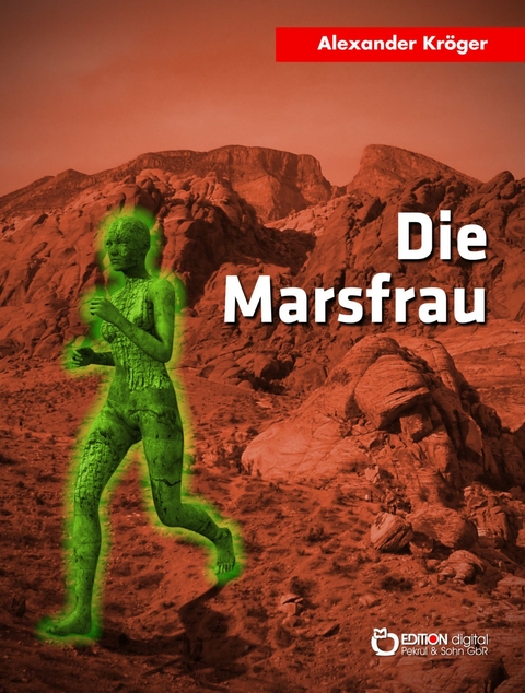 Die Marsfrau - Alexander Kröger
