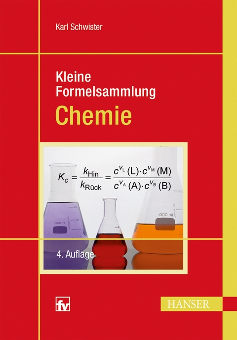 Kleine Formelsammlung Chemie - Karl Schwister