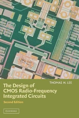 The Design of CMOS Radio-Frequency Integrated Circuits - Thomas H. Lee