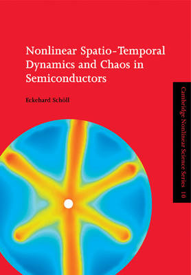 Nonlinear Spatio-Temporal Dynamics and Chaos in Semiconductors - Eckehard Schöll