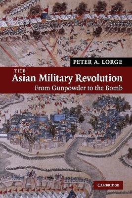 The Asian Military Revolution - Peter A. Lorge
