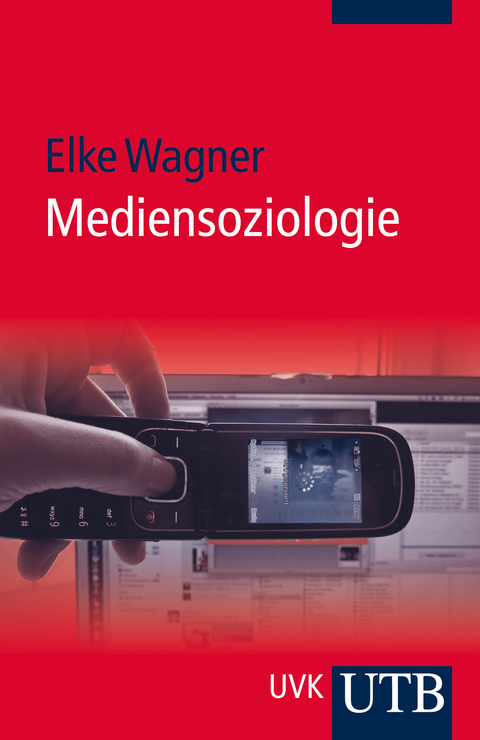Mediensoziologie - Elke Wagner