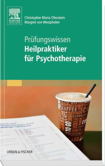 Prüfungswissen Heilpraktiker für Psychotherapie - Christopher Ofenstein, Margret Gräfin Westphalen