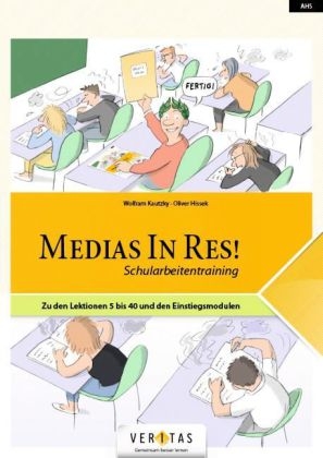 Medias in Res! Schularbeitentraining - Wolfram Kautzky, Oliver Hissek