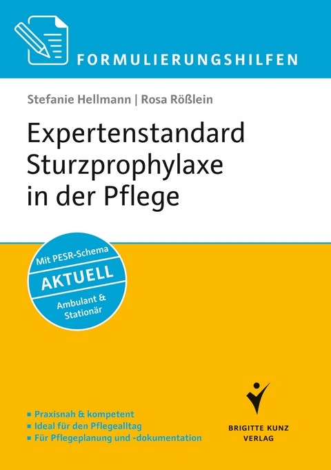 Expertenstandard Sturzprophylaxe in der Pflege - Stefanie Hellmann, Rosa Rößlein