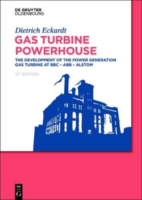 Gas Turbine Powerhouse - Dietrich Eckardt