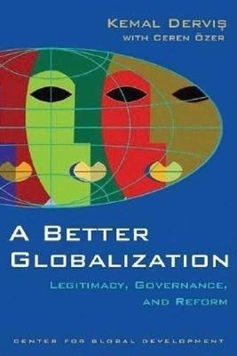 A Better Globalization - Kemal Dervis