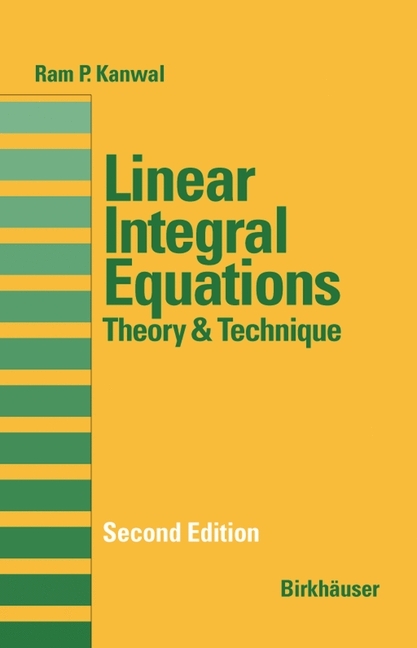 Linear Integral Equations - Ram P. Kanwal