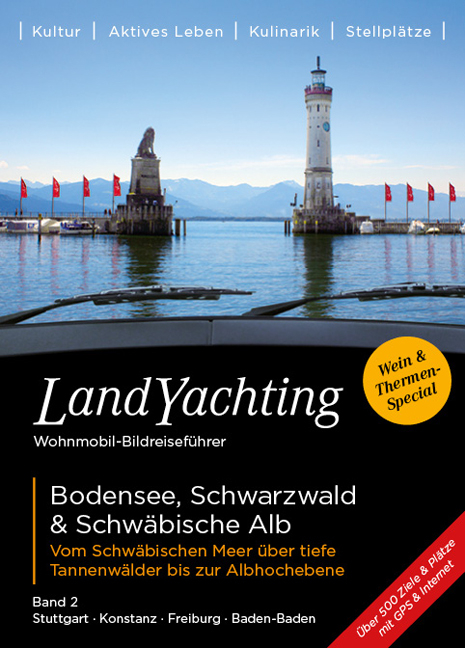 LandYachting Wohnmobil-Bildreiseführer · Bodensee Schwarzwald & Schwäbische Alb - Gerti Eisele, Jorg Kase
