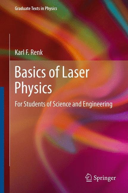 Basics of Laser Physics - Karl F. Renk