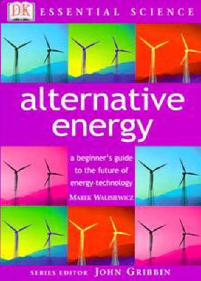 Essential Science:  Alternative Energy - Marek Walisiewicz