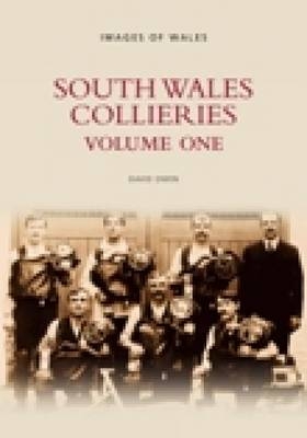 South Wales Collieries Volume 1 - David Owen
