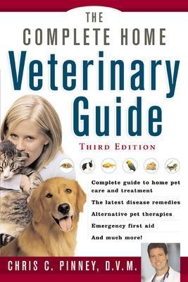 The Complete  Home Veterinary Guide - Chris Pinney