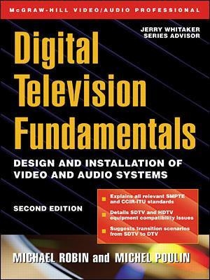 Digital Television Fundamentals - Michael Robin, Michel Poulin