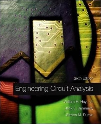 Engineering Circuit Analysis - William Hayt, Jack Kemmerly, Steven Durbin
