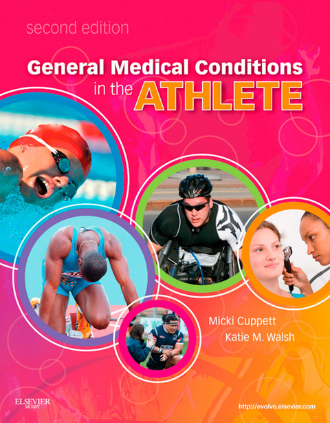 General Medical Conditions in the Athlete - E-Book -  Micki Cuppett,  Katie Walsh