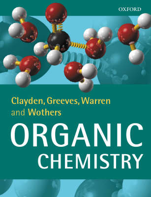 Organic Chemistry - Jonathan Clayden, Stuart Warren, Nick Greeves, Peter Wothers