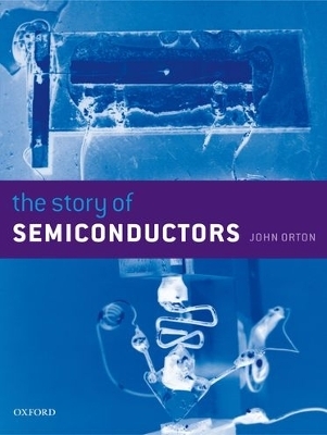 The Story of Semiconductors - John W. Orton