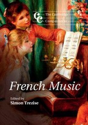 The Cambridge Companion to French Music - 