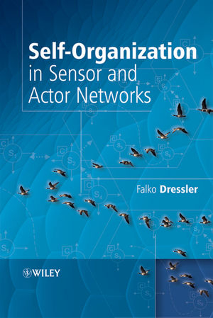 Self-Organization in Sensor and Actor Networks - Falko Dressler