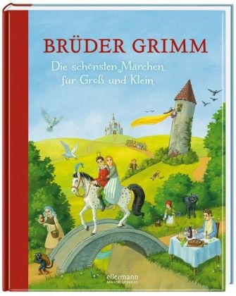 Brüder Grimm-Die schönsten Märchen für Groß und Klein