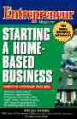 "Entrepreneur Magazine" Starting a Home-based Business -  Entrepreneur