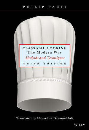 Classical Cooking The Modern Way - Philip Pauli
