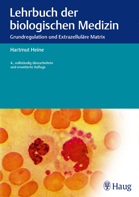 Lehrbuch der biologischen Medizin - Hartmut Heine