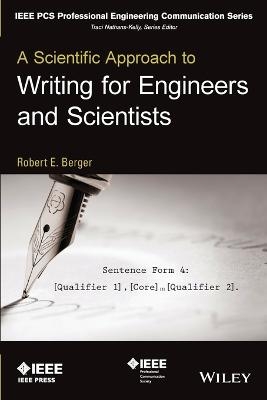 A Scientific Approach to Writing for Engineers and Scientists - Robert E. Berger