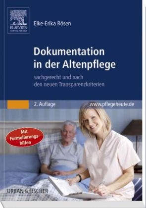 Dokumentation in der Altenpflege - Elke-Erika Rösen
