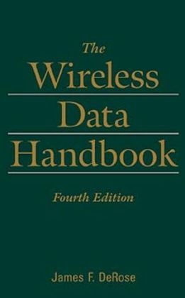 The Wireless Data Handbook - James F. Derose