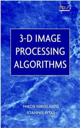 3-D Image Processing Algorithms - N. Nikolaidis, Ioannis Pitas