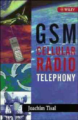 GSM Cellular Radio Telephony - Joachim Tisal