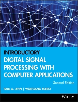 Introductory Digital Signal Processing with Computer Applications - Paul A. Lynn, Wolfgang Fuerst