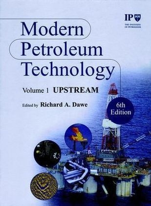 Modern Petroleum Technology, Set -  Institute of Petroleum (IP)
