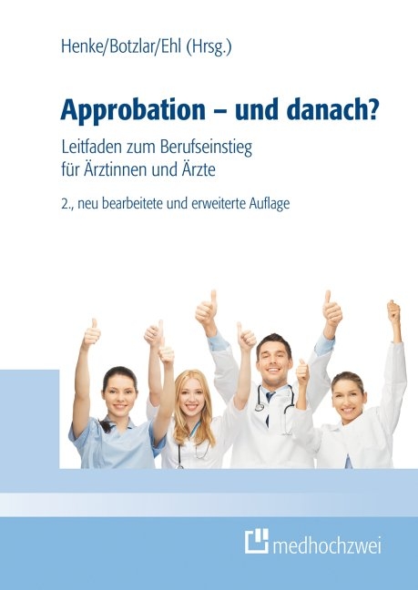 Approbation - und danach? - Armin Ehl, Rudolf Henke, Andreas Botzlar