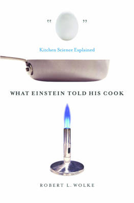 What Einstein Told His Cook - Robert L. Wolke