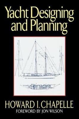 Yacht Designing and Planning - Howard I. Chapelle