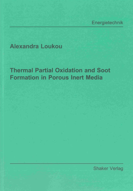 Thermal Partial Oxidation and Soot Formation in Porous Inert Media - Alexandra Loukou