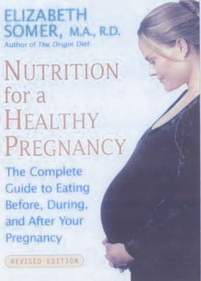Nutrition for a Healthy Pregnancy - Elizabeth Somer