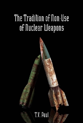 The Tradition of Non-Use of Nuclear Weapons - T.V. Paul