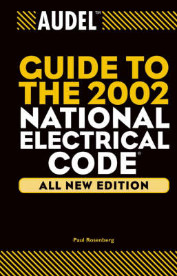 Audel Guide to the 2002 National Electrical Code - Paul Rosenberg